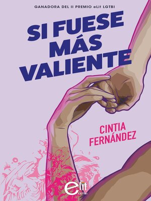 cover image of Si fuese más valiente (Novela ganadora II premio eLit LGTBI)